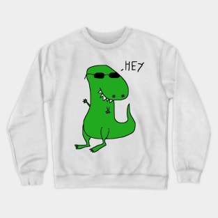 T-Rex Saying Hey Crewneck Sweatshirt